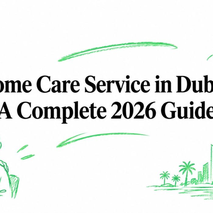 Home Care Service in Dubai: A Complete 2026 Guide