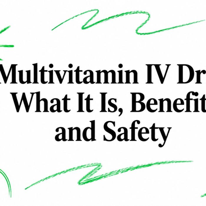 Multivitamin IV Drip: What It Is, Benefits, and Safety